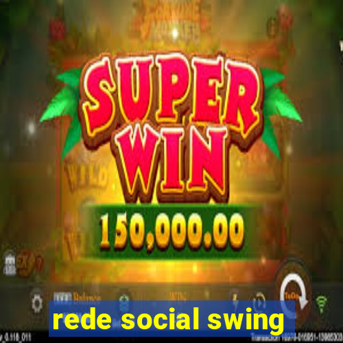 rede social swing